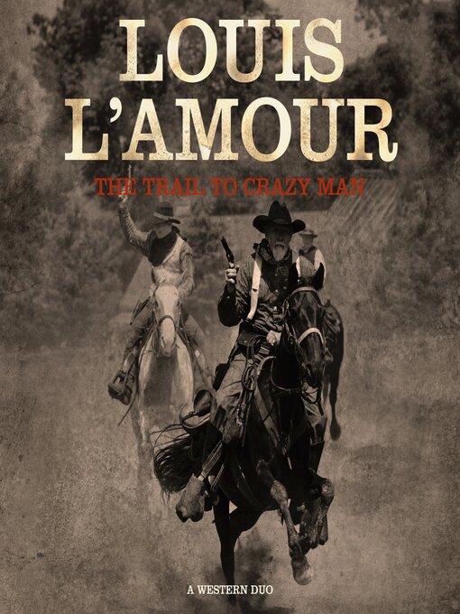 Title details for The Trail to Crazy Man by Louis L'Amour - Wait list